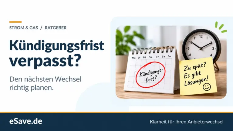 Stromanbieter: Kündigungsfrist verpasst? Was tun?